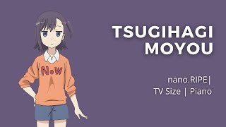 Tsugihagi Moyou - nano.RIPE | Nanairo Biyori OP 3 | TV Size | Piano