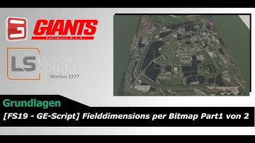 [FS19 - GE-Script] Fielddimensions per Bitmap Part 1 von 2