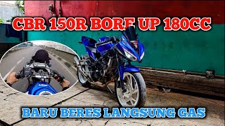 TES CBR150R BORE UP 180CC PAKETAN BRT‼️DAPET 18,7HP🔥🤟