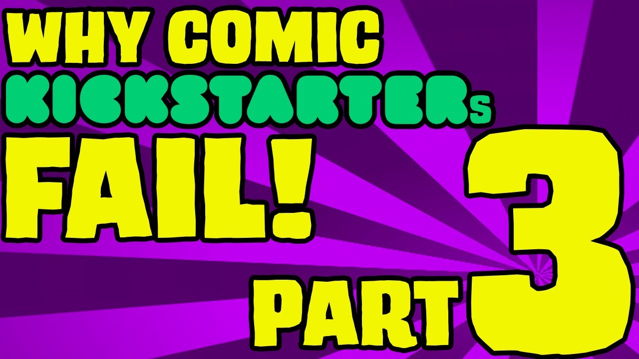 Kickstarter Dos and Dont's [WHY THEY FAIL] (PART THREE) - YouTube