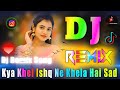 Tune Paya kya Hamara Dil Tod Ke 💞 Dj Remix 💞 Heart Touch 💔 New Hindi Dj Song 💞 Dj Vishal Bhai