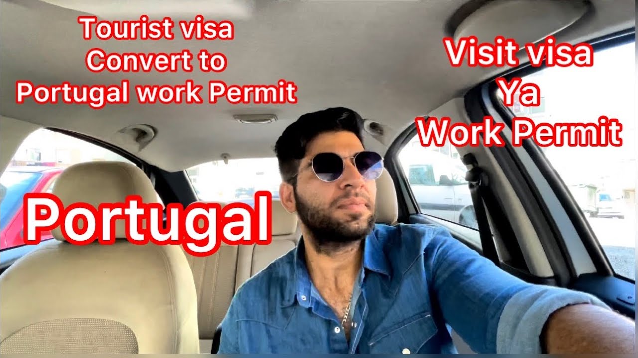 portugal tourist visa to work permit