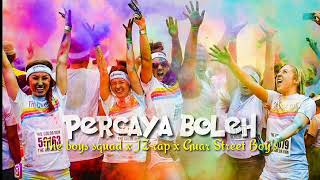 Lagu acara 2020 _ Percaya Boleh _ The Boys Squad X J'Z Rap X Guar Street Boys
