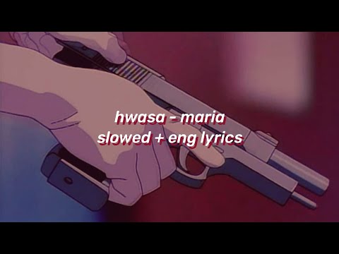 hwasa - maria ✧ slowed + english lyrics!