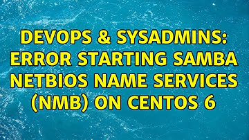 DevOps & SysAdmins: Error starting Samba NetBIOS Name Services (nmb) on CentOS 6