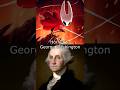 Hornet (Hollow Knight) to George Washington