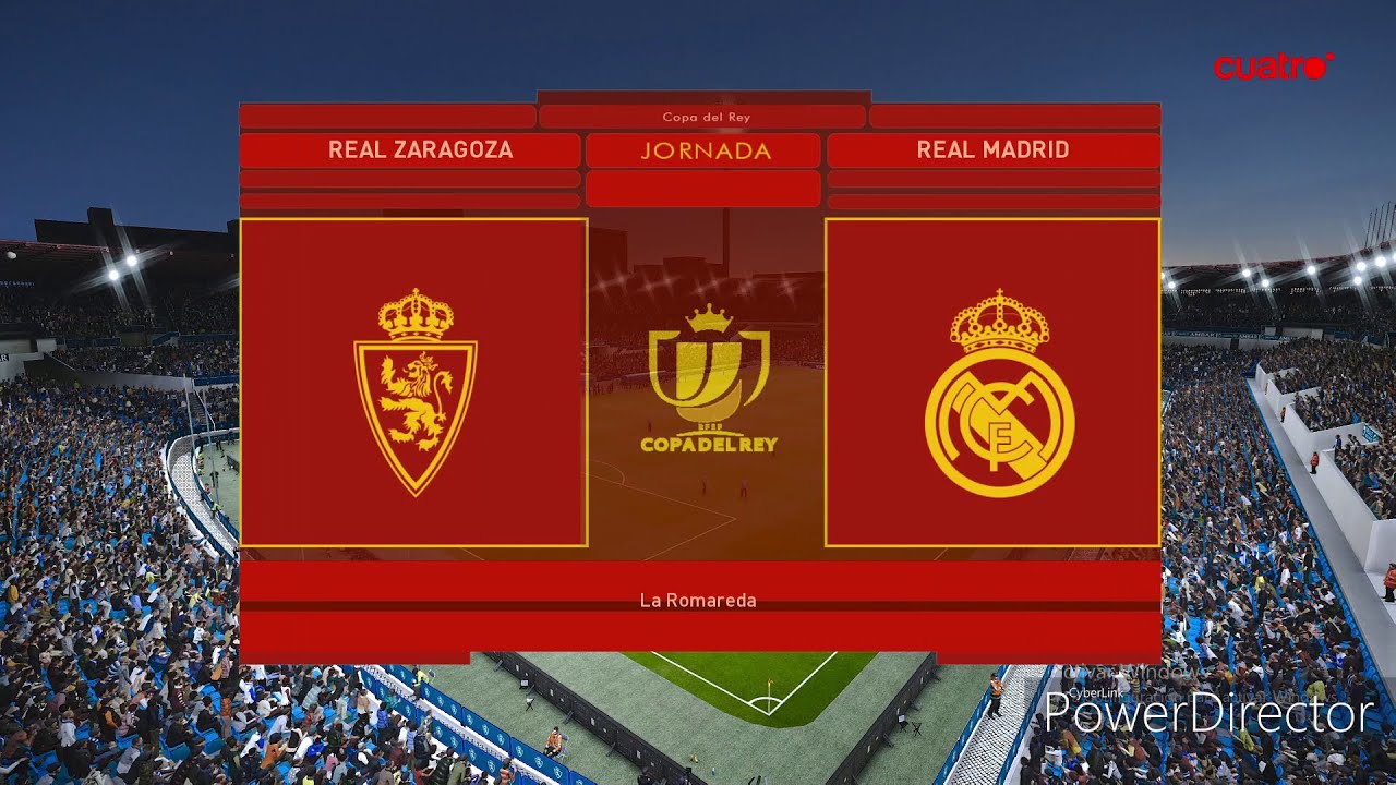 Real Zaragoza - Real Madrid | Copa del Rey | La Romareda ...