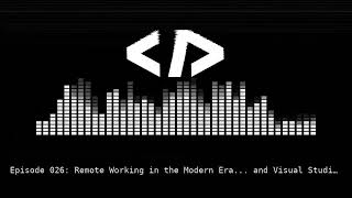 Codepunk 026 Remote Working in the Modern Era and Visual Studio Live Share