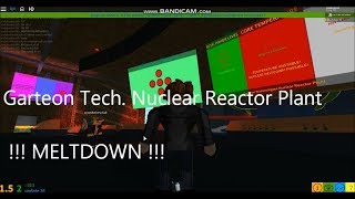 ROBLOX - Garteon Tech. Nuclear Reactor Plant Meltdown (Part 1)