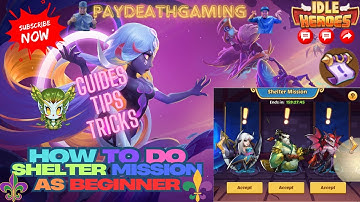 How to do Shelter Mission for Beginners Idle Heroes