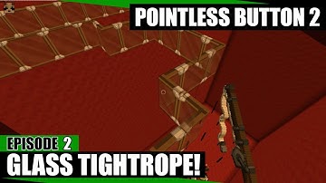GLASS TIGHTROPE! [Minecraft Pointless Button 2 #2] [HD]
