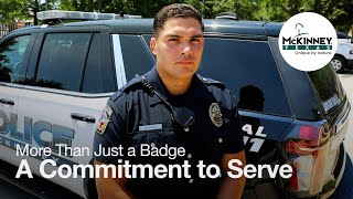 More Than Just a Badge - A Commitment to Serve