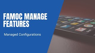 FAMOC manage - Managed Configurations