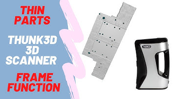 How to scan thin part with Thunk3D portable 3D scanner