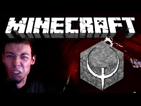 QuakeCraft: Old Game New Frustrations