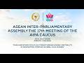 BREAKING NEWS - OPENING CEREMONY OF THE 17th MEETING OF THE AIPA CAUCUS