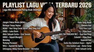 Lagu Viral Santai TikTok 2026 🍃 Pop Indonesia Terbaru & Hits Terbaik 🤍🎧”