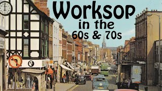 Worksop in the 60s and 70s