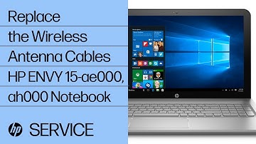 Replace the Wireless Antenna Cables | HP ENVY 15-ae000, ah000 Notebook PC | HP