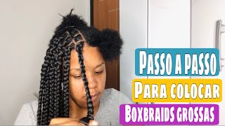 COMO COLOCAR BOXBRAIDS GROSSAS SOZINHA  #comocolocarboxbraidssozinha