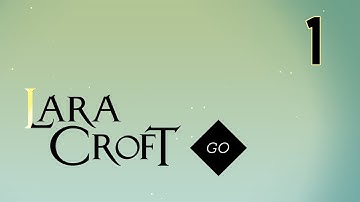 Lara Croft Go - The Entrance: 1. A Forgotten Path