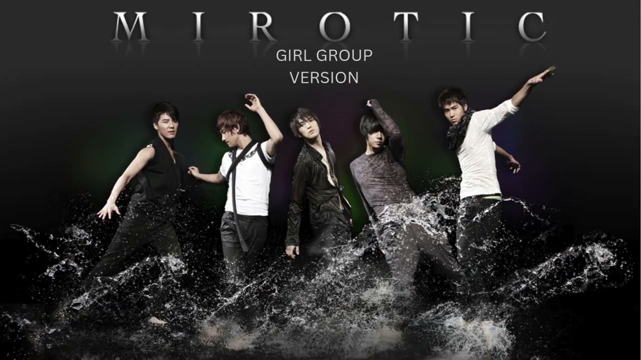 TVXQ - Mirotic (Girl Group Ver)