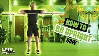 How To: Barbell Upright Row