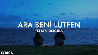 Kenan Doğulu - Ara Beni Lütfen 