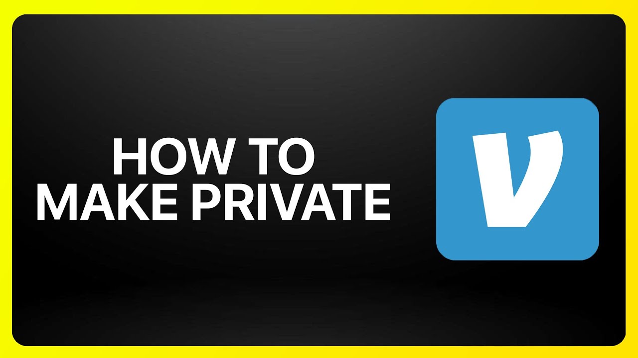 How To Make Your Venmo Private Tutorial
