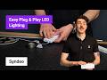 Easy Plug &amp; Play LED Lighting | Fast Syndeo Setup Guide