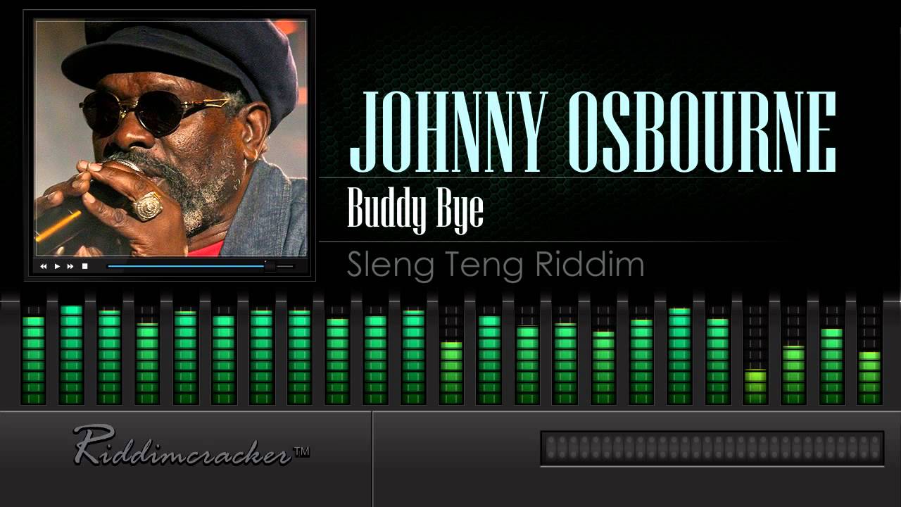 Johnny Osbourne - Buddy Bye (Sleng Teng Riddim) [HD] - YouTube
