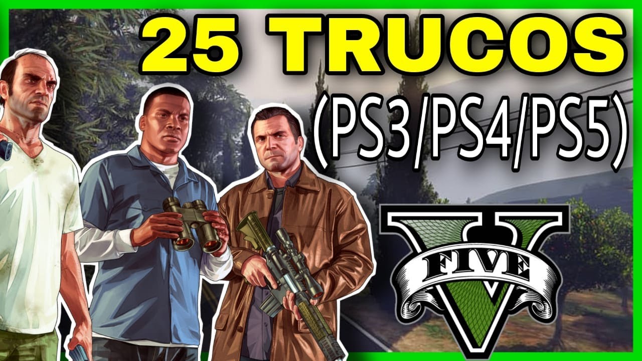 Trucos GTA 5 (PS4 y PS5) - Todas las claves y secretos (2023)