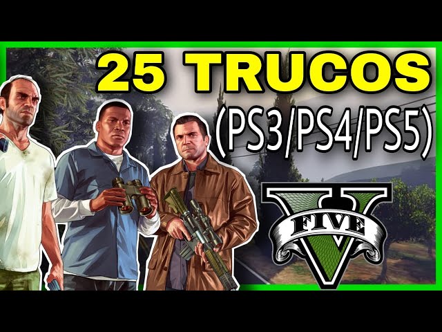 Trucos GTA 5 (PS4 y PS5) - Todas las claves y secretos (2023)