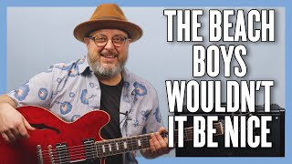 The Beach Boys Wouldnt It Be Nice Guitar Lesson + Tutorial