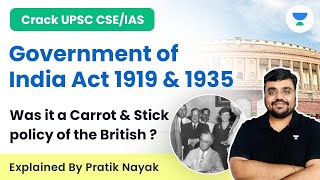 Government of India Act 1919 & 1935 | Was it a Carrot & Stick policy of the British | Pratik Nayak