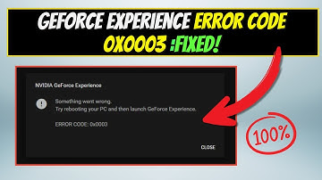 Fix GeForce Experience Error Code 0x0003