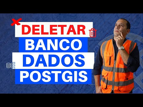 Deletar Banco de Dados PostGIS