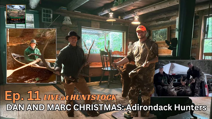 The Adirondack Hunt Podcast, Ep. 11: Dan and Marc Christmas: Adirondack Hunters