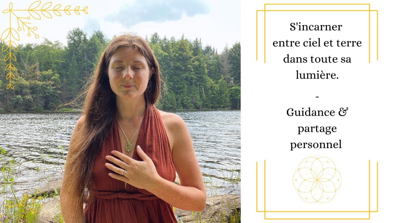 S'incarner entre ciel et terre dans toute sa lumière.