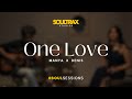 One love  manya x denis soulsessions