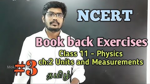 NCERT || BOOKBACK EXERCISES || UNITS AND MEASUREMENTS || CLASS 11 PHYSICS || TAMIL || PART 3
