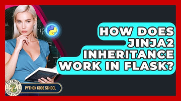 How Does Jinja2 Inheritance Work In Flask? - Python Code School
