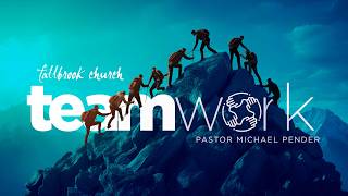 Teamwork Pt. 3 | Pastor Michael Pender | 8.2.26 | 11AM | Fallbrook Church