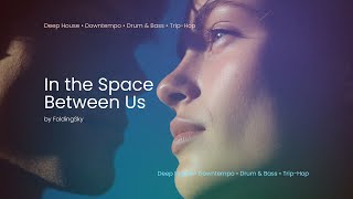 FoldingSky - In the Space Between Us