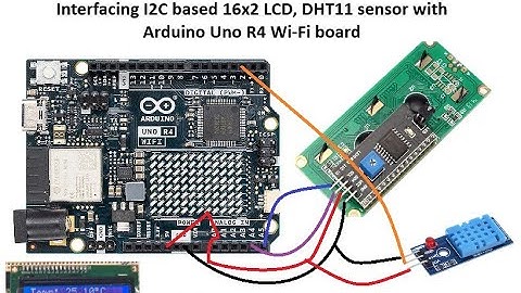 DHT11-sensor en 16x2 I2C LCD-scherm koppelen aan Arduino Uno R4 | Arduino Uno R4 WiFi-zelfstudie ...