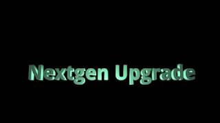 Nextgen Upgrade 11/12/17