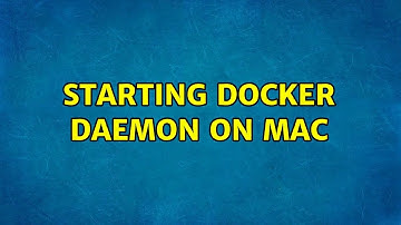 Starting docker daemon on mac (2 Solutions!!)