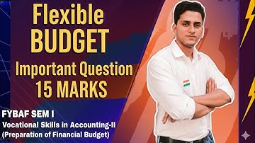 Flexible Budget Question with Solution | FYBAF SEM-I Vocational Skills in Accounting-II