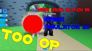 OP Skin Glitch IN Mining Simulator 2
