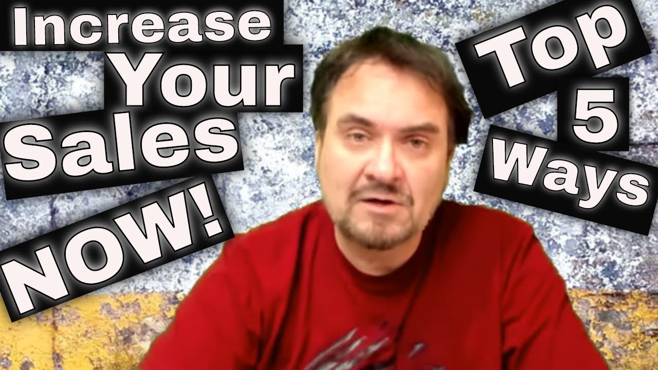 Top 5 Proven Ways To Increase Your Sales NOW - YouTube